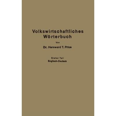 Economic Dictionary / Volkswirtschaftliches Wörterbuch, Taschenbuch von Hereward Thimbleby Price, Springer Berlin, 978-3-662-31775-4