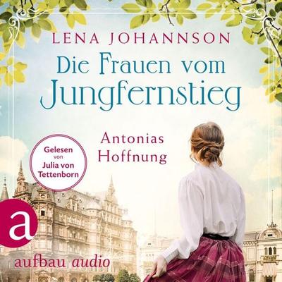 Die Frauen vom Jungfernstieg: Antonias Hoffnung - Lena Johannson, Audio, 9783961053865