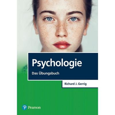 Psychologie - Das Übungsbuch, Taschenbuch von Richard J. Gerrig, Pearson Studium ein Imprint von Pearson Benelux B.V., 978-3-86894-372-6