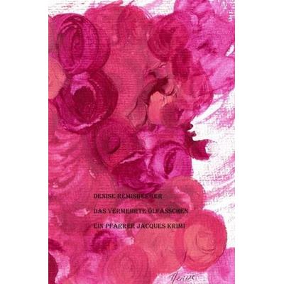 Das vermehrte Ölfässchen, Taschenbuch von Denise Remisberger, Epubli, 978-3-7485-5638-1