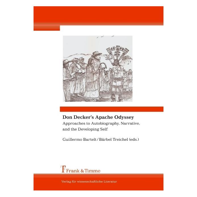 Frank & Timme Don Decker's Apache Odyssey (Englisch, Softcover, Bärbel Treichel, Guillermo Bartelt) (55438563)