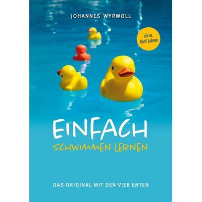 Einfach schwimmen lernen, Taschenbuch von Johannes Wyrwoll, BoD – Books on Demand, 978-3-7583-4287-5