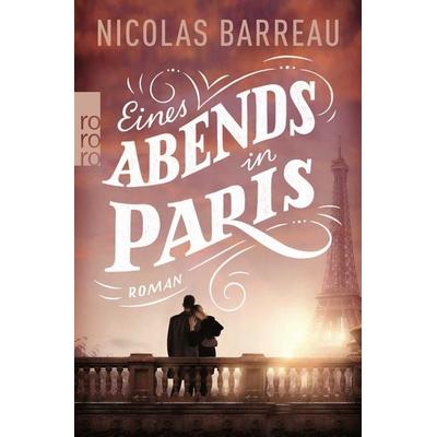 Eines Abends in Paris, Taschenbuch von Nicolas Barreau, Rowohlt Taschenbuch