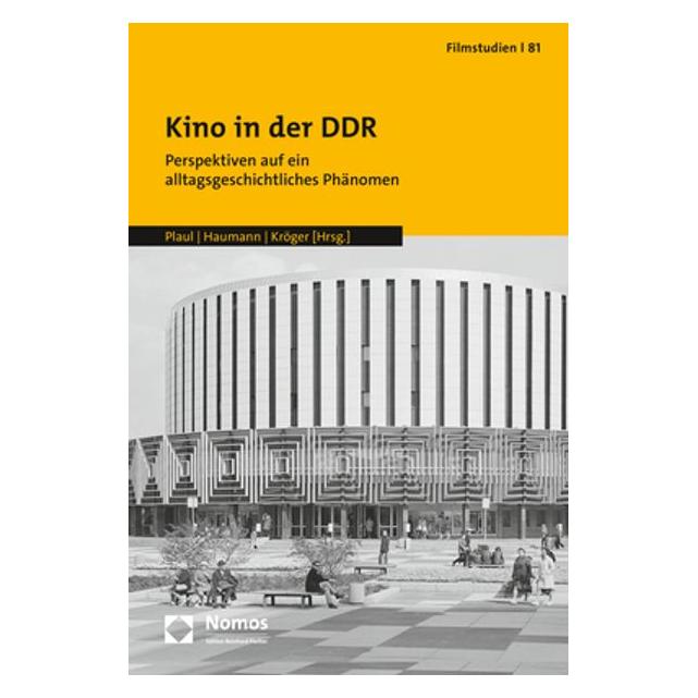 Nomos Kino in der DDR (Deutsch, Softcover, Anna-Rosa Haumann, Kathleen Kröger, Marcus Plaul) (39002547)