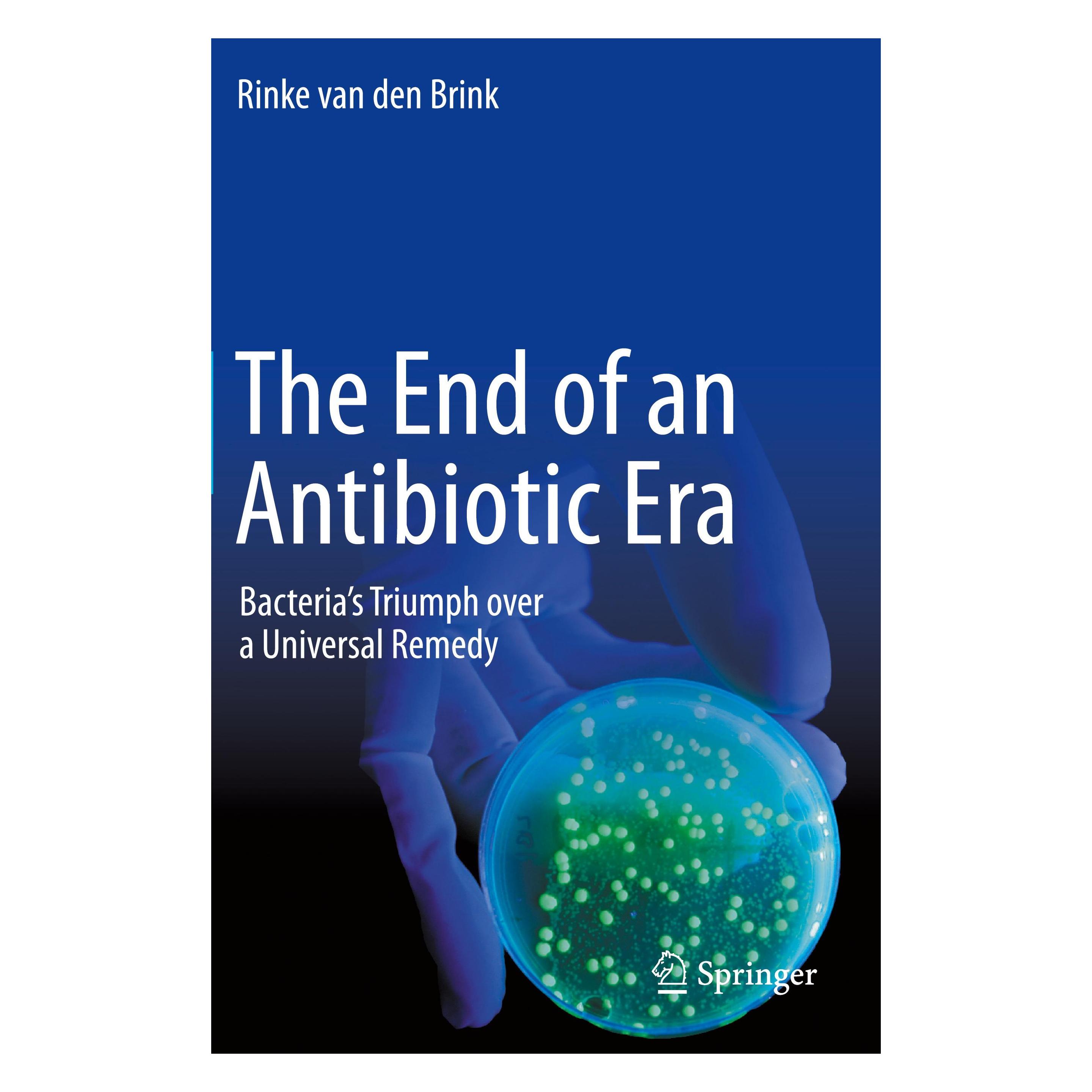 Springer The End of an Antibiotic Era (Englisch, Softcover, Rinke van den Brink) (45497237)