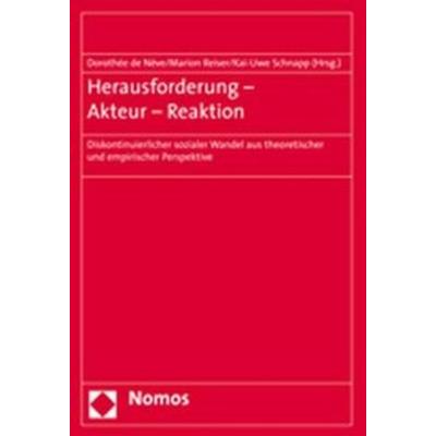 Herausforderung - Akteur - Reaktion, Taschenbuch von Dorothée de Nève,Marion Reiser,Kai-Uwe Schnapp, Nomos, 978-3-8329-3013-4