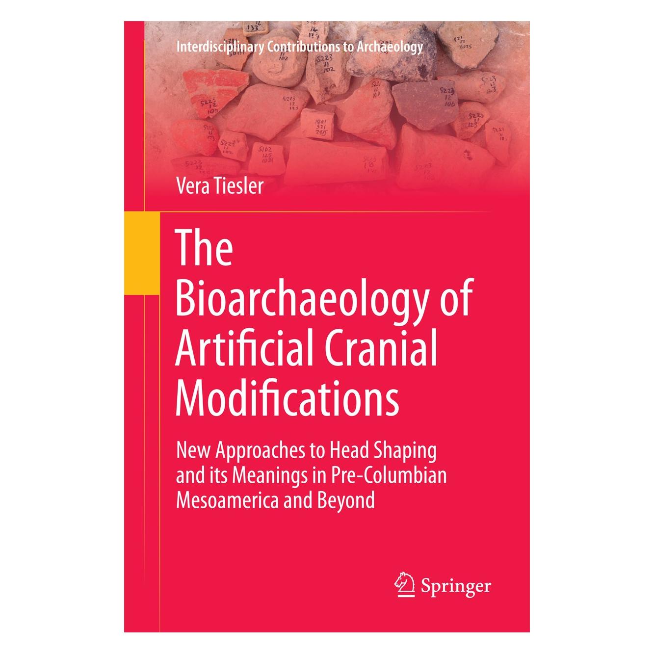 Springer The Bioarchaeology of Artificial Cranial Modifications (Englisch, Hardcover, Vera Tiesler) (9781461487593)