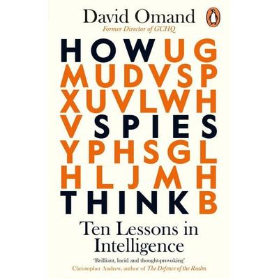 How Spies Think, Taschenbuch von David Omand, Penguin Books Ltd, 978-0-241-38519-7