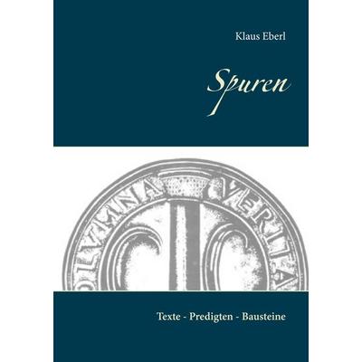 Spuren, Taschenbuch von Klaus Eberl, BoD – Books on Demand, 978-3-7412-9176-0