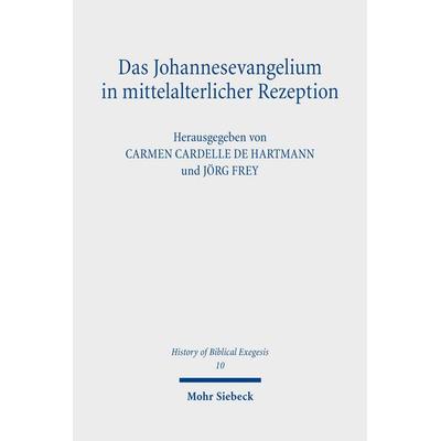 Das Johannesevangelium in mittelalterlicher Rezeption, Taschenbuch von , Mohr Siebeck, 978-3-16-200106-1