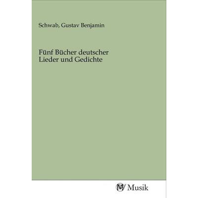Fünf Bücher deutscher Lieder und Gedichte, Taschenbuch von , MV-Musik, 978-3-96877-156-4