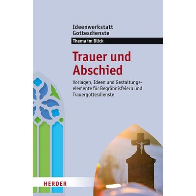 Trauer und Abschied, Taschenbuch von , Herder, 978-3-451-41039-0