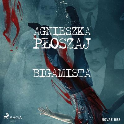 Bigamista - Agnieszka Płoszaj, Audio, 9788728511305