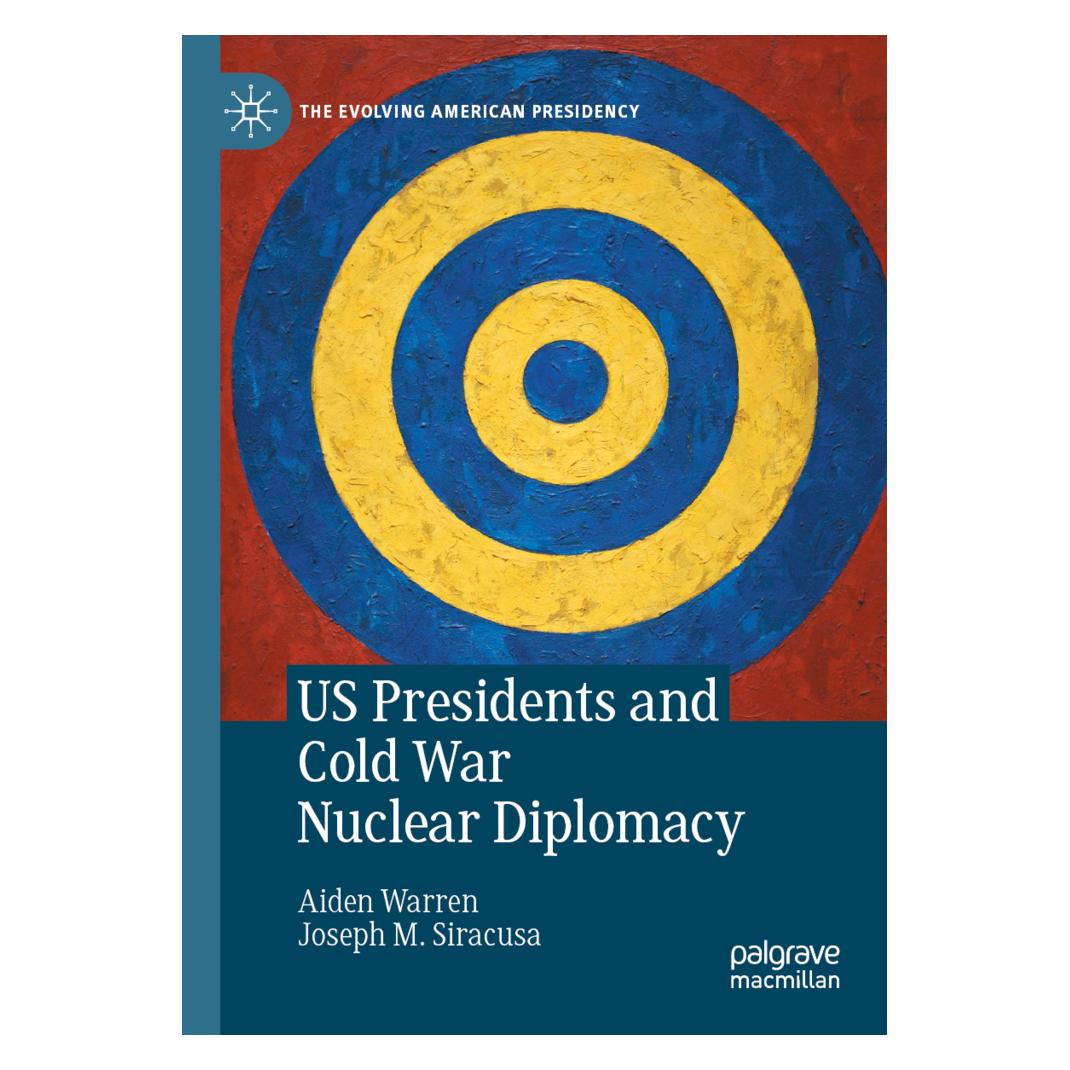 Springer US Presidents and Cold War Nuclear Diplomacy (Englisch, Softcover, Aiden Warren, Joseph M Siracusa) (56236048)