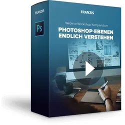 Video-Workshop: Photoshop-Ebenen endlich verstehen - Profi-Kompendium