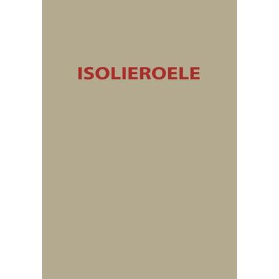 Isolieroele, Taschenbuch von O. Alber,B. Anderson,A. Baader,F. Evers,W. Hoesch, Springer Berlin, 978-3-642-50396-2