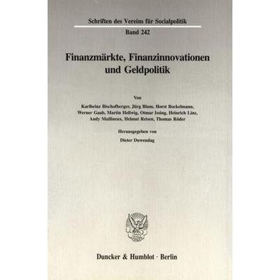 Finanzmärkte, Finanzinnovationen und Geldpolitik., Taschenbuch von , Duncker & Humblot, 978-3-428-08490-6