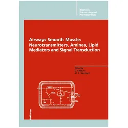 Airways Smooth Muscle: Neurotransmitters, Amines, Lipid Mediators and Signal Transduction, Fachbücher von David Raeburn, Mark A. Giembycz