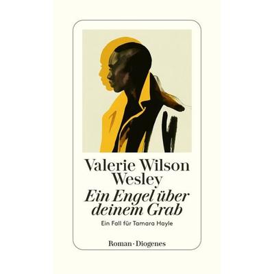Ein Engel über deinem Grab, Taschenbuch von Valerie Wilson Wesley, Diogenes Verlag AG