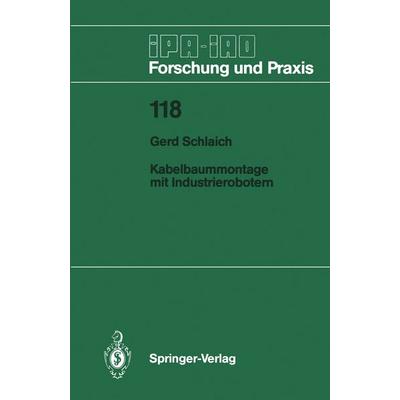Kabelbaummontage mit Industrierobotern, Taschenbuch von Gerd Schlaich, Springer Berlin, 978-3-540-19301-2