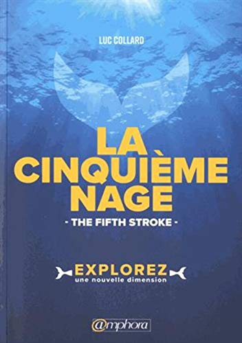 Luc Collard - La cinquième nage. The fifth stroke - Preis vom 30.09.2026 22:30:23 h