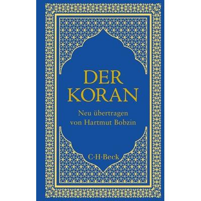 Der Koran, Gebundene Ausgabe von Hartmut Bobzin, C.H. Beck, 978-3-406-82921-5