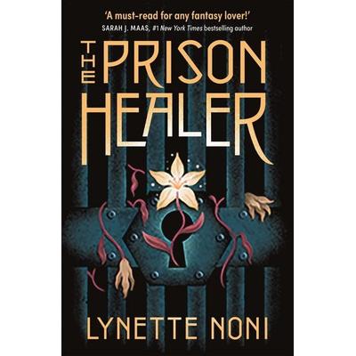 The Prison Healer, Taschenbuch von Lynette Noni, Hodder And Stoughton, 978-1-5293-6040-0