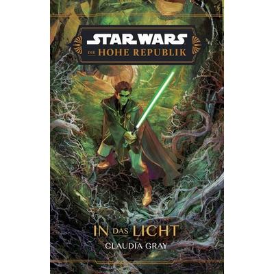 Star Wars: Die Hohe Republik - In das Licht, Taschenbuch von Claudia Gray, Panini, 978-3-8332-4631-9