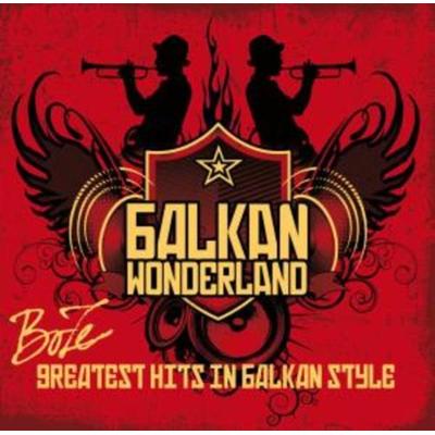 Balkan Wonderland - Greatest Hits in Balkan Style - Boze, CD