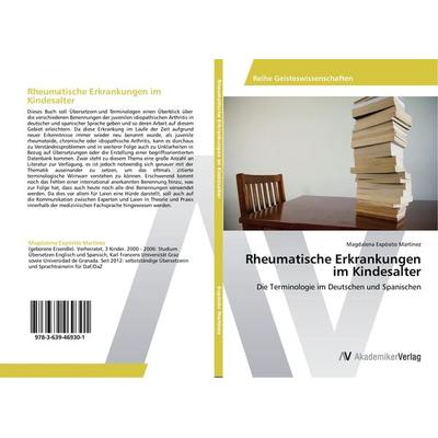 Rheumatische Erkrankungen im Kindesalter, Taschenbuch von Magdalena Expósito Martínez, AV Akademikerverlag, 978-3-639-46930-1