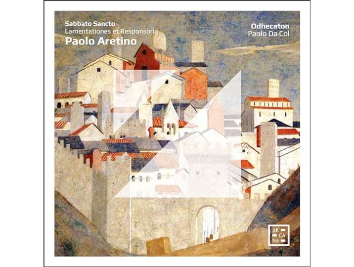 Sabbato Sancto - Paolo Aretino: Lamentationes et R