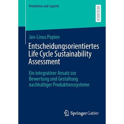 Entscheidungsorientiertes Life Cycle Sustainability Assessment, Taschenbuch von Jan-Linus Popien, Springer Fachmedien Wiesbaden GmbH,