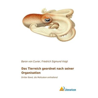 Das Tierreich geordnet nach seiner Organisation, Taschenbuch von Baron Cuvier, Literaricon, 978-3-95697-924-8