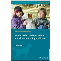 Hunde in der Sozialen Arbeit mit Kindern und Jugendlichen, Fachbücher von Martina Kirchpfening