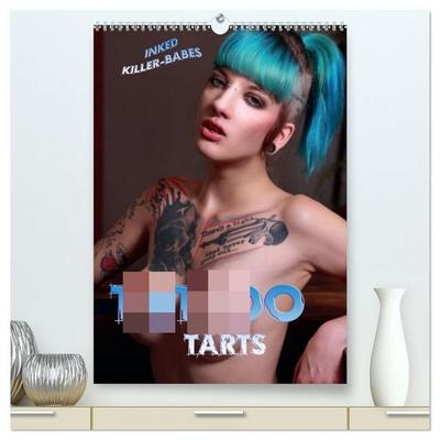 TATTOO TARTS - Inked Killer Babes (hochwertiger Premium Wandkalender 2027 DIN A2 hoch), Kunstdruck in Hochglanz