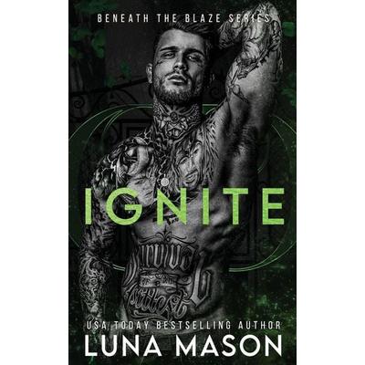 Ignite, Taschenbuch von Luna Mason, Luna Mason Author Ltd, 978-1-917229-44-9