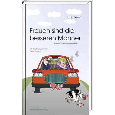 Frauen sind die besseren Männer, Taschenbuch von U. S. Levin, Mitteldeutscher verlag, 978-3-95462-536-9