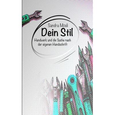 Dein Stil, Taschenbuch von Sandra Mösli, Tredition, 978-3-384-91699-0