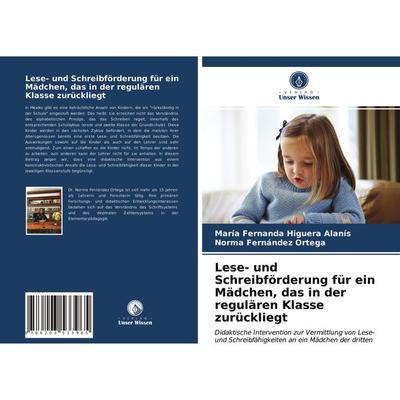 Lese- und Schreibförderung für ein Mädchen, das in der regulären Klasse zurückliegt, Taschenbuch von María Fernanda Higuera Alanís,Norma Fernández