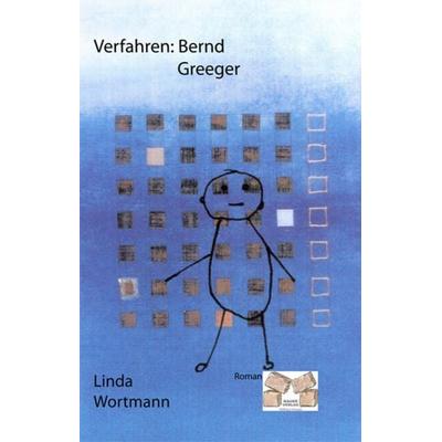 Verfahren: Bernd Greeger, Taschenbuch von Linda Wortmann, Mauer Verlag, 978-3-86812-206-0