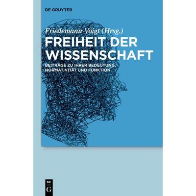 Freiheit der Wissenschaft, Gebundene Ausgabe von , De Gruyter, 978-3-11-026614-6