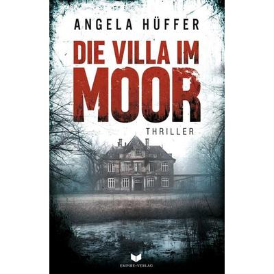 Die Villa im Moor, Taschenbuch von Angela Hüffer, Nova MD, 978-3-9859547-1-1