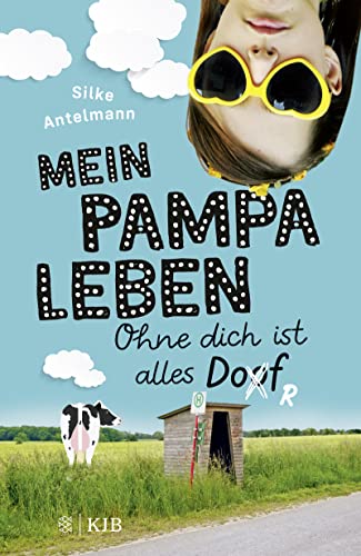 Silke Antelmann - Mein Pampaleben – Ohne dich ist alles Dorf: Band 1 - Preis vom 30.09.2026 09:01:18 h