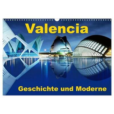 Valencia - Geschichte und Moderne (Wandkalender 2027 DIN A3 quer), CALVENDO Monatskalender