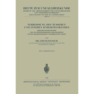 Zerreissung des Äusseren und Inneren Knieseitenbandes, Taschenbuch von E. Jonasch, Springer Berlin, 978-3-540-02307-4