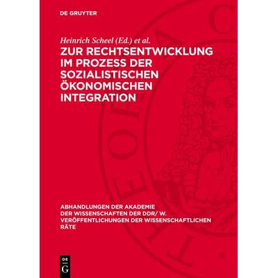 Zur Rechtsentwicklung im Prozeß der sozialistischen ökonomischen Integration, Gebundene Ausgabe von , De Gruyter, 978-3-11-272344-9