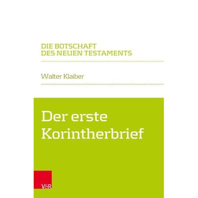 Der erste Korintherbrief, Taschenbuch von Walter Klaiber, Vandenhoeck + Ruprecht, 978-3-525-56862-0