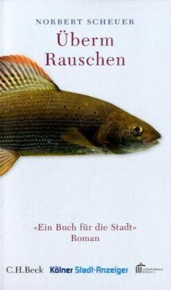 Norbert Scheuer - Überm Rauschen: Ein Buch für die Stadt - Preis vom 09.10.2026 07:28:09 h