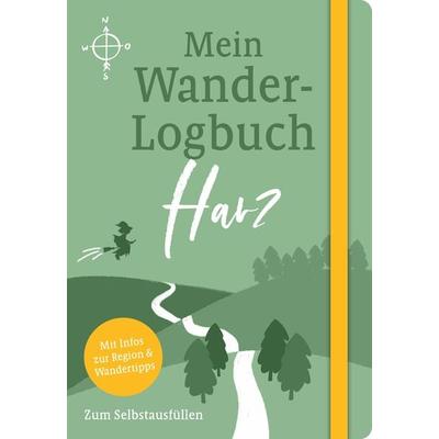 Mein Wander-Logbuch Harz, Gebundene Ausgabe von Julia Lenartz,Mario Junkes, Regionalia Verlag, 978-3-95540-378-2