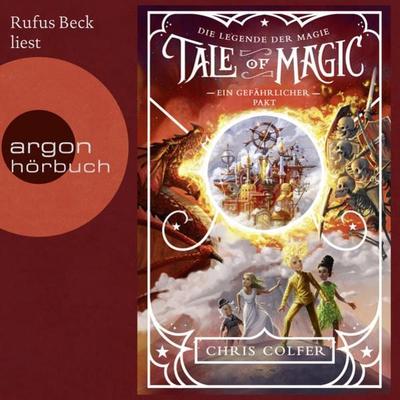 Tale of Magic: Die Legende der Magie - Ein gefährlicher Pakt - Chris Colfer, Audio, 9783732442690
